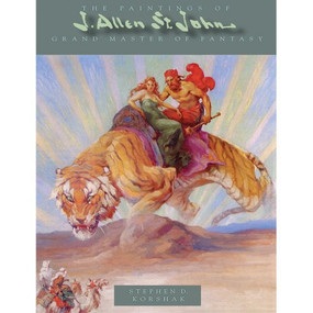 Paintings of J Allen St John (Grand Master of Fantasy) by Stephen D. Korshak, J David Spurlock, 9781887591874