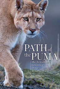 Path of the Puma (The Remarkable Resilience of the Mountain Lion) by Jim Williams, Joe Glickman, Douglas Chadwick, 9781938340727