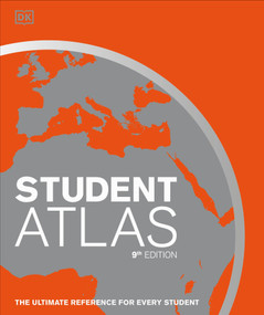 Student World Atlas, 9th Edition (The Ultimate Reference for Every Student) by DK, 9781465474025