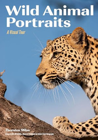 Wild Animal Portraits (A Visual Tour) by Thorsten Milse, 9781682033609