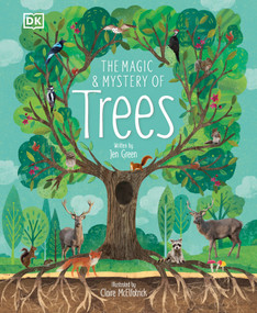 The Magic and Mystery of Trees by Jen Green, Claire McElfatrick, 9781465479365