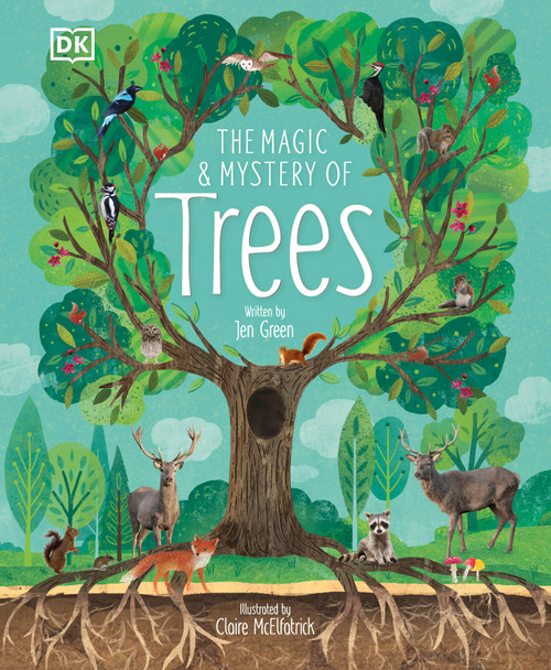 The Magic and Mystery of Trees by Jen Green, Claire McElfatrick, 9781465479365