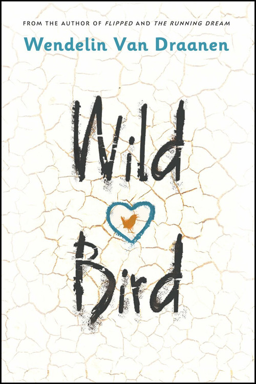 Wild Bird - 9781101940471 by Wendelin Van Draanen, 9781101940471