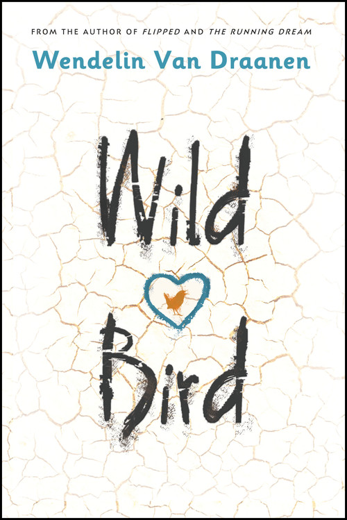 Wild Bird - 9781101940471 by Wendelin Van Draanen, 9781101940471