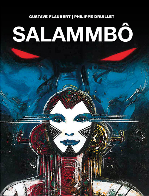 Salammbo by Philippe Druillet, Gustave Flaubert, 9781785866647