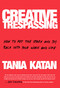 Creative Trespassing (How to Put the Spark and Joy Back into Your Work and Life) by Tania Katan, 9780525573401