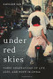 Under Red Skies (Three Generations of Life, Loss, and Hope in China) by Karoline Kan, 9780316412049