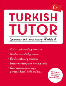 Turkish Tutor: Grammar and Vocabulary Workbook (Learn Turkish with Teach Yourself) (Advanced beginner to upper intermediate course) by Emine Cakir, 9781473625259
