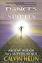 Dances with Spirits (Ancient Wisdom for a Modern World) by Calvin Helin, 9781497693982