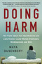 Doing Harm (The Truth About How Bad Medicine and Lazy Science Leave Women Dismissed, Misdiagnosed, and Sick) - 9780062470836 by Maya Dusenbery, 9780062470836