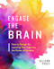Engage the Brain (How to Design for Learning That Taps into the Power of Emotion) by Allison Posey, 9781416626282