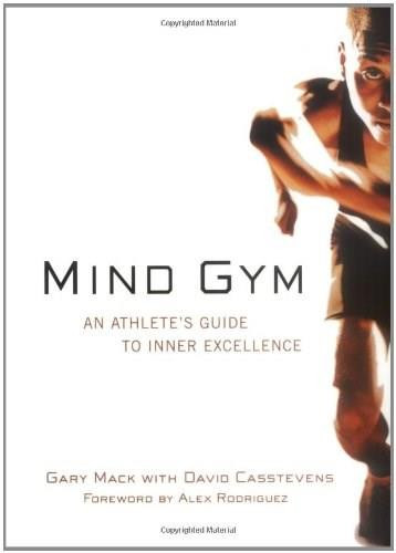 Mind Gym (An Athlete's Guide to Inner Excellence) by Gary Mack, David Casstevens, 9780071395977