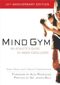 Mind Gym (An Athlete's Guide to Inner Excellence) by Gary Mack, David Casstevens, 9780071395977