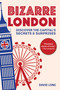 Bizarre London (Discover the Capital's Secrets & Surprises) by David Long, 9781510742116
