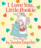 I Love You, Little Pookie by Sandra Boynton, Sandra Boynton, 9781534437234
