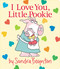 I Love You, Little Pookie by Sandra Boynton, Sandra Boynton, 9781534437234