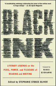 Black Ink (Literary Legends on the Peril, Power, and Pleasure of Reading and Writing) by Stephanie Stokes Oliver, Nikki Giovanni, 9781501154294
