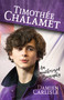 Timothée Chalamet (An Unauthorized Biography) by Damien Carlisle, 9781642931167