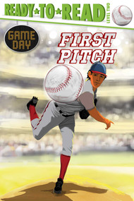 First Pitch (Ready-to-Read Level 2) by David Sabino, Charles Lehman, 9781534432413