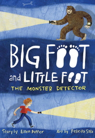 The Monster Detector (Big Foot and Little Foot #2) - 9781419733864 by Ellen Potter, Felicita Sala, 9781419733864