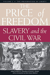 The Price of Freedom (Slavery and the Civil War, Volume 2-The Preservation of Liberty) - 9781581820911 by Martin Harry Greenberg, 9781581820911