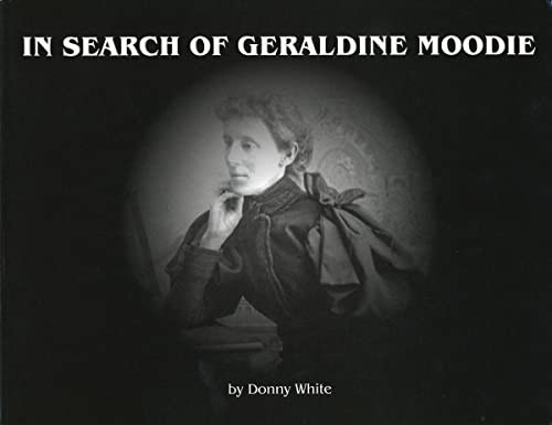In Search of Geraldine Moodie by Donny White, 9780889771109