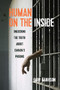 Human on the Inside (Unlocking the Truth about Canada's Prisons) by Gary Garrison, 9780889773769