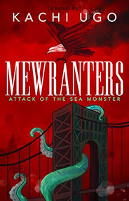 Mewranters: Attack of the Sea Monster (A Novel) by Kachi Ugo, 9781642790757