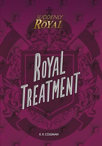 Royal Treatment - 9781541526419 by K. R. Coleman, 9781541526419
