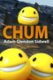 Chum by Adam Glendon Sidwell, 9780989125338