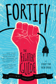 Fortify (The Fighter's Guide to Overcoming Pornography Addiction) by Fight the New Drug, 9781942934127