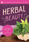 Herbal Beauty (All-Natural Skin, Body, and Hair Care) by Caleb Warnock, Kirsten  Skirvin, 9781942934523