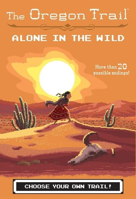 The Oregon Trail: Alone in the Wild - 9781328627162 by Jesse Wiley, 9781328627162