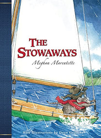 The Stowaways - 9781927485880 by Meghan Marentette, Dean Griffiths, 9781927485880