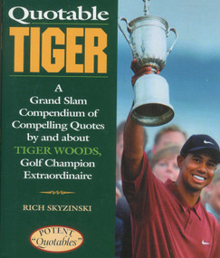 Quotable Tiger by Rich Skyzinski, 9781931249003