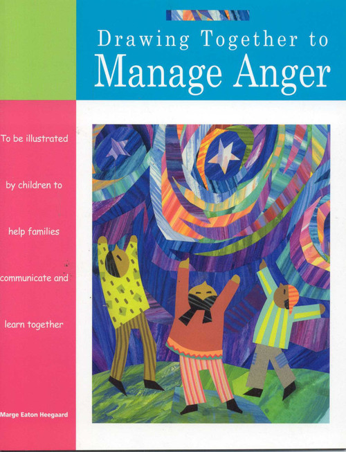 Drawing Together to Manage Anger by Marge Eaton Heegaard, 9781577491378
