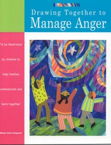 Drawing Together to Manage Anger by Marge Eaton Heegaard, 9781577491378
