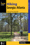 Hiking Georgia: Atlanta by Donald Pfitzer, Jimmy Jacobs, 9781493013159