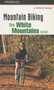 Mountain Biking the White Mountains, West by J. Richard Durnan, 9781560446637