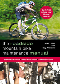 Roadside Mountain Bike Maintenance Manual by Guy Andrews, Mike Davis, 9780762796922