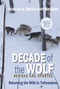 Decade of the Wolf, Revised and Updated (Returning The Wild To Yellowstone) by Douglas Smith, Gary Ferguson, 9780762779055