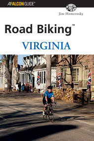 Road Biking™ Virginia by Jim Homerosky, 9780762711949