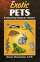 Exotic Pets (A Veterinary Guide for Owners) by Shawn Messonnier, 9781556223815