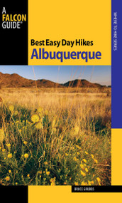 Best Easy Day Hikes Albuquerque by Bruce Grubbs, 9780762751495
