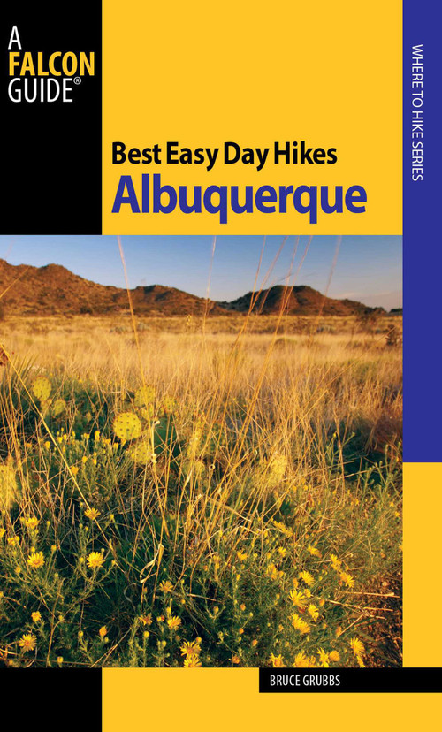 Best Easy Day Hikes Albuquerque by Bruce Grubbs, 9780762751495