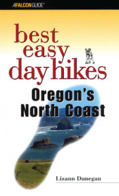 Best Easy Day Hikes Oregon's North Coast by Lizann Dunegan, 9780762725731