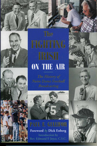 The Fighting Irish on the Air (The History of Notre Dame Football Broadcasting) by Paul F. Gullifor, 9781888698398