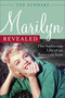 Marilyn Revealed (The Ambitious Life of an American Icon) by Ted Schwarz, 9781589793422