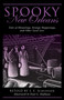 Spooky New Orleans (Tales of Hauntings, Strange Happenings, and Other Local Lore) by S. E. Schlosser, Paul G. Hoffman, 9781493019205