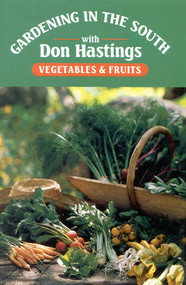 Gardening in the South: Vegetables & Fruits by Donald M. Hastings, 9780878335992